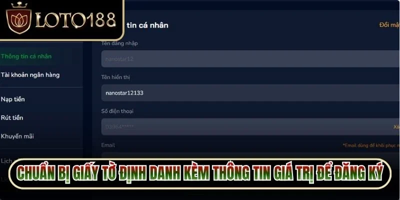 Đăng Ký Loto188 1 Chuẩn bị giấy tờ định danh kèm thông tin còn giá trị để đăng ký