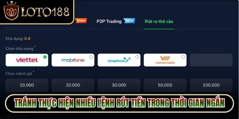 Rút Tiền Loto188 3 Tránh thực hiện nhiều lệnh rút tiền liên tiếp trong thời gian ngắn